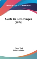 Goetz Di Berlichingen (1876) 1167655702 Book Cover