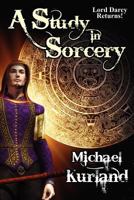 A Study in Sorcery (Randall Garrett's Lord Darcy) 0441790925 Book Cover