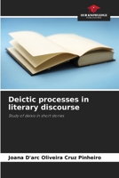 Deictic processes in literary discourse 620912190X Book Cover