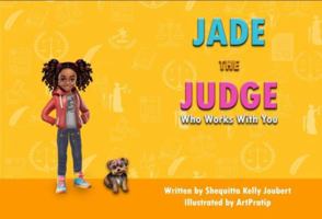 Jade the Judge: Who Works With You? B0GF76NSBL Book Cover