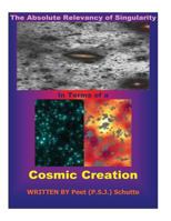 The Absolute Relevancy of Singularity in Terms of a Cosmic Creation 1535112948 Book Cover