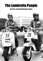 The Lambretta People Part Two - The Ronald Brothers Story (The Lambretta history series) B0G3XSJ49M Book Cover