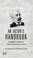 An Actor's Handbook: An Alphabetical Arrangement of Concise Statements on Aspects of Acting 087830181X Book Cover