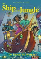 The Ship and the Jungle 1734193409 Book Cover