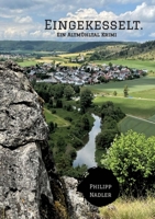 Eingekesselt.: Ein Altmühltal Krimi 3347655230 Book Cover