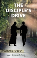 The Disciple's Drive: Series 3 1947741721 Book Cover