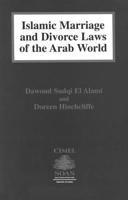Islamic Marriage and Divorce Laws of the Arab World (Cimel Book Series, 2.) (Cimel Book Series, 2.) 9041108963 Book Cover