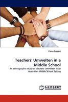 Teachers' Umwelten in a Middle School 3838350103 Book Cover
