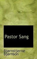 Pastor Sang: Being the Norwegian Drama Over Aevne 3337412726 Book Cover