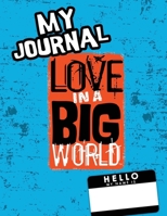 Love In A Big World: My Journal - 5th Grade 1737650657 Book Cover