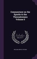 Commentary on the Epistles to the Thessalonians, Vol. 5 1175071609 Book Cover