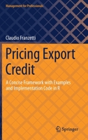 Pricing Export Credit: A Concise Framework with Examples and Implementation Code in R 3030702871 Book Cover