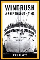 Windrush: A Ship Through Time 0750989866 Book Cover