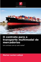 O contrato para o transporte multimodal de mercadorias 620406309X Book Cover