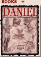 Daniel: Understanding the Dreams and Visions by Charlene Fortsch 097386320X Book Cover