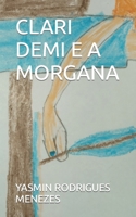 Clari Demi E a Morgana B09PHF7SCV Book Cover