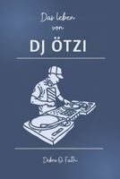 DAS LEBEN VON DJ ÖTZI: Von "Hey Baby" bis zum Rekorderfolg: Die wahre Geschichte des Mannes, der die Musik zu einem universellen Fest machte (German Edition) B0DTT1MDK9 Book Cover