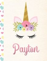 Payton: Personalized Unicorn Journal For Girls - 8.5x11 110 Pages Notebook/Diary With Pink Name 1702387534 Book Cover