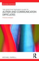 The Effective Teachers' Guide Autism and other Communication Difficulties: Practical Strategies (New Directions in Special Educational Needs) 0415693837 Book Cover