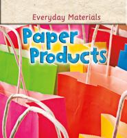 Paper Products (Everyday Materials) 0778741354 Book Cover
