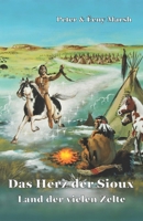Das Herz der Sioux Land der vielen Zelte: Land der vielen Zelte (German Edition) 3947488580 Book Cover