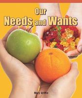Our Needs and Wants 1404279652 Book Cover