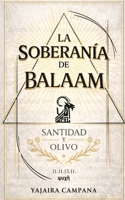 La Soberania De Balaam: Santidad y Olivo (Spanish Edition) 1662499272 Book Cover