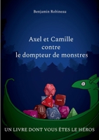Axel et Camille contre le dompteur de monstres (French Edition) 2322525162 Book Cover