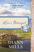 Love's Betrayal: Also Includes Bonus Story of Faithful Traitor by Jill Stengl 1634097793 Book Cover
