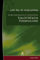 Propositional Judgment Terminology in the First Five Centuries of Fiqh Literature (Turkish Edition) 1463249454 Book Cover