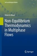 Non-Equilibrium Thermodynamics in Multiphase Flows 9401783586 Book Cover