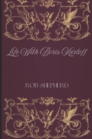 Life With Boris Karloff B0DHGNV9MJ Book Cover