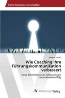 Wie Coaching Ihre Führungskommunikation verbessert 3639876423 Book Cover