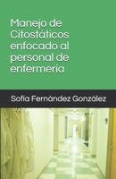 Manejo de Citostáticos enfocado al personal de enfermería (Spanish Edition) 1693513935 Book Cover