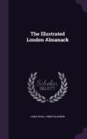 The Illustrated London Almanack 1011288788 Book Cover