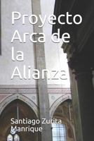 Proyecto Arca de la Alianza 1728629187 Book Cover