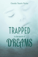 Trapped in the world of dreams B09BMBF87B Book Cover