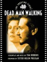 Dead Man Walking: The Shooting Script (A Newmarket Shooting Script Series Book) 1557043000 Book Cover