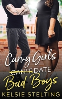 Curvy Girls Can't Date Bad Boys 1956948031 Book Cover