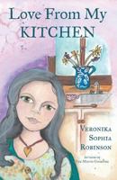 Love From My Kitchen: Gluten-free vegan recipes from the heart 099315865X Book Cover