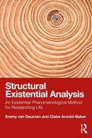 Structural Existential Analysis: An Existential-Phenomenological Method for Researching Life 0367707934 Book Cover