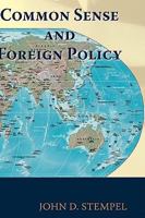 Common Sense and Foreign Policy 1883589991 Book Cover