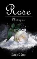 Rose: Moving on B09KF63T7P Book Cover