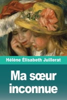 Ma soeur inconnue (French Edition) 3690825075 Book Cover