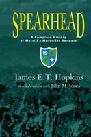 Spearhead: A Complete History of Merrill's Marauder Rangers 0801864046 Book Cover