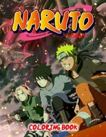 Naruto Coloring Book: A Coloring Book For Kids And Adults, Relax And Stress Relief B08PXK13QL Book Cover