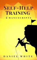 Self-Help Training: 2 Manuscripts - Start Self-Help, Self-Help Coach 1722993960 Book Cover