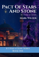 Pact of Stars and Stone : If I Had a Genie 1970587075 Book Cover