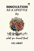 Innovation as a Lifestyle Try what you haven't tried 1088107664 Book Cover