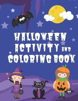 Halloween Activity and Coloring Book: Spot the Difference Mazes Dot-to-Dot puzzles Drawing activities Coloring pages for 4-6 year olds (Seasonal Activity Books for 4-6 Year Olds) 1697501109 Book Cover
